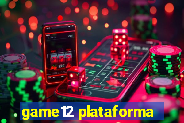 game12 plataforma